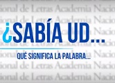 ¿Sabía usted qué significa la palabra...?