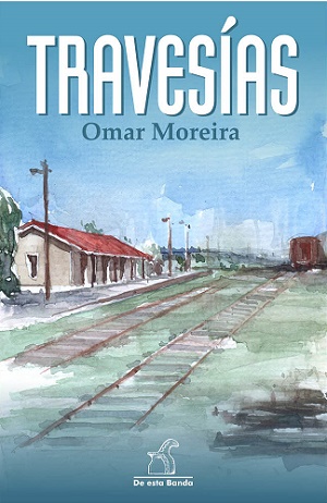 “Travesías” de Omar Moreira