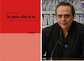 “Los Puntos sobres las íes” de Rafael Courtoisie