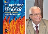Jorge Arbeleche presenta “El repetido escándalo del gallo”