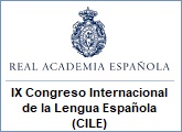 IX Congreso Internacional de la Lengua Española (CILE) - Cádiz - España