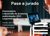 Desarrollo de proyectos - Largometraje Documental - Pase a jurado