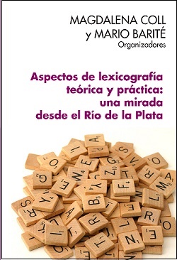 Libro Aspectos de lexicografía teórica y práctica: una mirada desde el Río de la Plata 