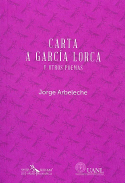 Carta a García Lorca y otros poemas de Jorge Arbeleche