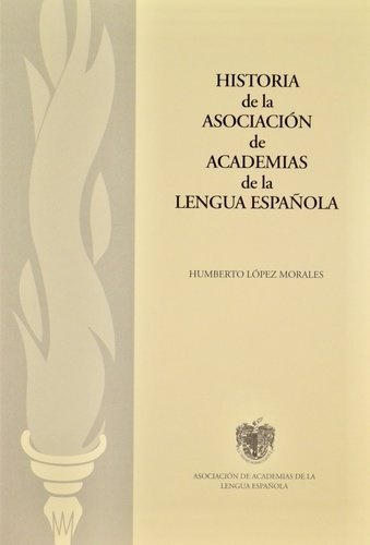 Historia de la Asociación de Academias de la Lengua Española 
